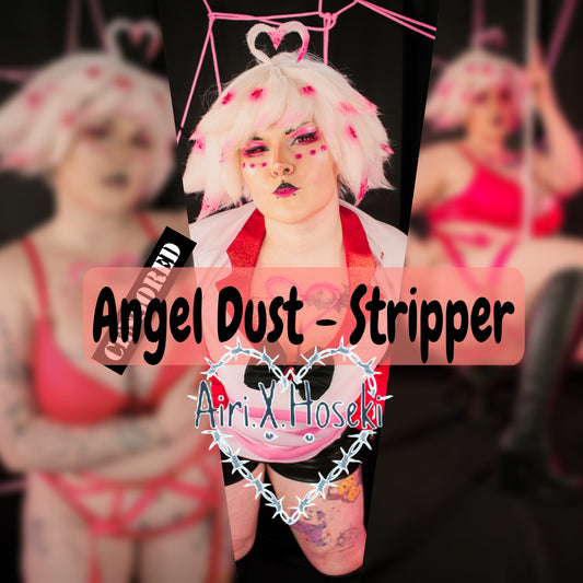 Angel Dust Stripper set